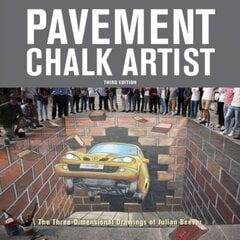 Pavement Chalk Artist: The Three-Dimensional Drawings of Julian Beever 2018 3rd edition цена и информация | Книги об искусстве | pigu.lt