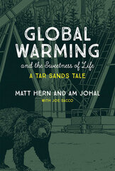 Global Warming and the Sweetness of Life: A Tar Sands Tale kaina ir informacija | Socialinių mokslų knygos | pigu.lt