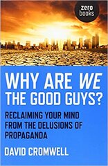 Why are we the good guys? kaina ir informacija | Socialinių mokslų knygos | pigu.lt