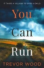 You Can Run: Propulsive, atmospheric standalone thriller цена и информация | Фантастика, фэнтези | pigu.lt