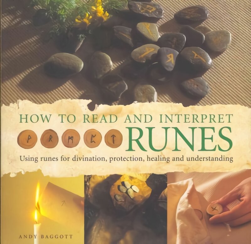 How to Read & Interpret Runes: Using Runes for Divination, Protection, Healing and Understanding цена и информация | Saviugdos knygos | pigu.lt