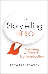 Storytelling Hero: Speaking for Powerful Communication цена и информация | Самоучители | pigu.lt