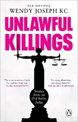 Unlawful killings: life, love and murder: trials at the Old Bailey kaina ir informacija | Biografijos, autobiografijos, memuarai | pigu.lt
