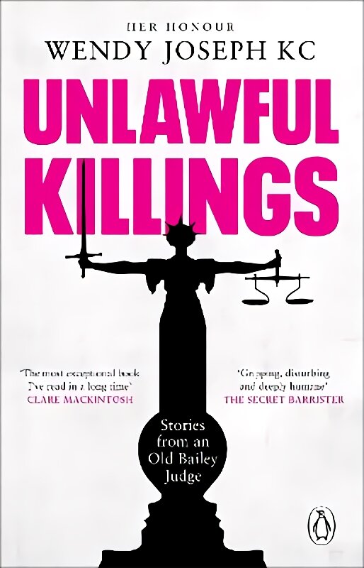 Unlawful killings: life, love and murder: trials at the Old Bailey kaina ir informacija | Biografijos, autobiografijos, memuarai | pigu.lt