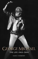 George Michael: The Life 1963-2016 kaina ir informacija | Biografijos, autobiografijos, memuarai | pigu.lt