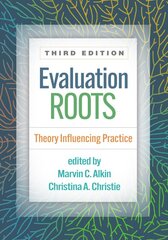 Evaluation Roots, Third Edition: Theory Influencing Practice kaina ir informacija | Socialinių mokslų knygos | pigu.lt
