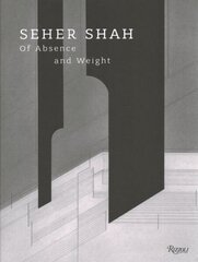 Seher Shah, Of Absence and Weight цена и информация | Книги об искусстве | pigu.lt