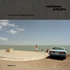 Giovanni Chiaramonte. Realismo infinito цена и информация | Книги по фотографии | pigu.lt