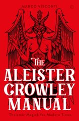 Aleister Crowley Manual: Thelemic Magick for Modern Times 0th New edition kaina ir informacija | Saviugdos knygos | pigu.lt