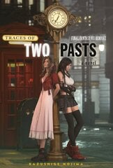 Final Fantasy Vii Remake: Traces Of Two Pasts цена и информация | Fantastinės, mistinės knygos | pigu.lt