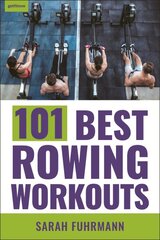 101 Best Rowing Workouts kaina ir informacija | Saviugdos knygos | pigu.lt