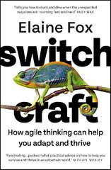 Switchcraft: how agile thinking can help you adapt and thrive kaina ir informacija | Saviugdos knygos | pigu.lt