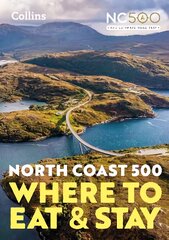 North Coast 500: Where to Eat and Stay Official Guide New edition цена и информация | Путеводители, путешествия | pigu.lt