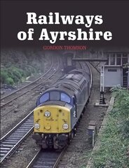 Railways of ayrshire kaina ir informacija | Kelionių vadovai, aprašymai | pigu.lt