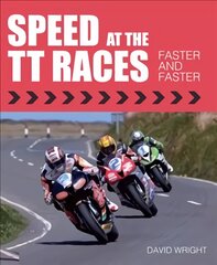 Speed at the TT Races: Faster and Faster цена и информация | Книги о питании и здоровом образе жизни | pigu.lt