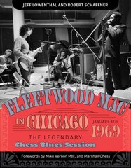 Fleetwood Mac in Chicago: The Legendary Chess Blues Session, January 4, 1969 kaina ir informacija | Knygos apie meną | pigu.lt