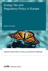 Energy Tax and Regulatory Policy in Europe: Reform Priorities kaina ir informacija | Socialinių mokslų knygos | pigu.lt