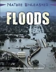 Nature Unleashed: Floods Illustrated edition цена и информация | Книги для подростков и молодежи | pigu.lt