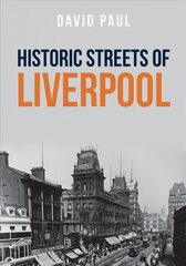 Historic Streets of Liverpool цена и информация | Книги о питании и здоровом образе жизни | pigu.lt