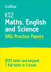 KS2 Maths, English and Science SATs Practice Papers: For the 2023 Tests цена и информация | Книги для подростков и молодежи | pigu.lt