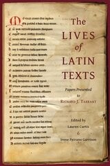 Lives of Latin Texts: Papers Presented to Richard J. Tarrant цена и информация | Пособия по изучению иностранных языков | pigu.lt