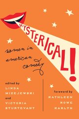 Hysterical!: Women in American Comedy цена и информация | Книги по социальным наукам | pigu.lt