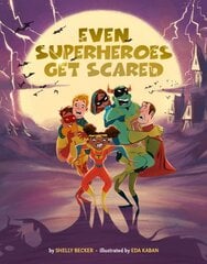 Even Superheroes Get Scared цена и информация | Книги для подростков  | pigu.lt