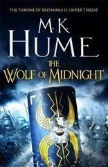 The Wolf of Midnight (Tintagel Book III): An epic tale of Arthurian Legend kaina ir informacija | Fantastinės, mistinės knygos | pigu.lt