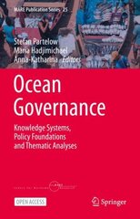 Ocean Governance: Knowledge Systems, Policy Foundations and Thematic Analyses 1st ed. 2023 цена и информация | Книги по социальным наукам | pigu.lt