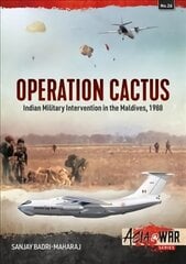 Operation Cactus: Indian Military Intervention in the Maldives, 1988 kaina ir informacija | Istorinės knygos | pigu.lt