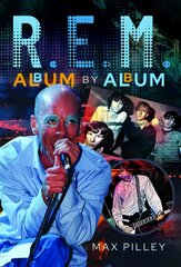 R.E.M. Album by Album kaina ir informacija | Knygos apie meną | pigu.lt