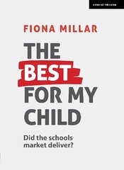 Best For My Child: Did the market really deliver?: Did the market really deliver? kaina ir informacija | Socialinių mokslų knygos | pigu.lt