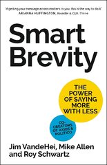 Smart Brevity: The Power of Saying More with Less kaina ir informacija | Ekonomikos knygos | pigu.lt