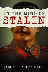 In the Mind of Stalin kaina ir informacija | Istorinės knygos | pigu.lt