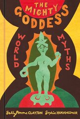 Mighty Goddess: World Myths цена и информация | Fantastinės, mistinės knygos | pigu.lt