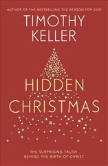 Hidden Christmas: The Surprising Truth behind the Birth of Christ kaina ir informacija | Dvasinės knygos | pigu.lt