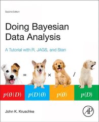 Doing Bayesian Data Analysis: A Tutorial with R, JAGS, and Stan 2nd edition kaina ir informacija | Ekonomikos knygos | pigu.lt