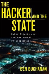 Hacker and the State: Cyber Attacks and the New Normal of Geopolitics kaina ir informacija | Socialinių mokslų knygos | pigu.lt