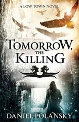 Tomorrow, the Killing: Low Town 2 цена и информация | Фантастика, фэнтези | pigu.lt