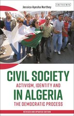 Civil Society in Algeria: Activism, Identity and the Democratic Process NIP kaina ir informacija | Enciklopedijos ir žinynai | pigu.lt