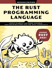 Rust Programming Language: 2nd Edition цена и информация | Книги по экономике | pigu.lt