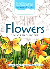 BLISS Flowers Coloring Book: Your Passport to Calm kaina ir informacija | Knygos apie sveiką gyvenseną ir mitybą | pigu.lt