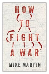 How to Fight a War цена и информация | Книги по социальным наукам | pigu.lt