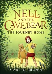 Nell and the Cave Bear: The Journey Home (Nell and the Cave Bear 2) цена и информация | Книги для подростков и молодежи | pigu.lt