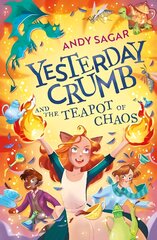 Yesterday Crumb and the Teapot of Chaos: Book 2 цена и информация | Книги для подростков и молодежи | pigu.lt