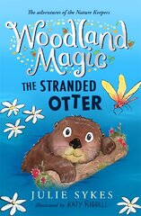 Woodland Magic 3: The Stranded Otter kaina ir informacija | Knygos paaugliams ir jaunimui | pigu.lt