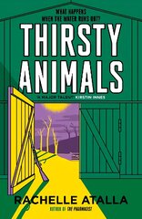 Thirsty Animals: A completely compelling, edge-of-your-seat read. What happens when the water runs out? kaina ir informacija | Fantastinės, mistinės knygos | pigu.lt
