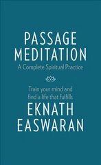 Passage Meditation - A Complete Spiritual Practice: Train Your Mind and Find a Life that Fulfills Fourth Edition цена и информация | Самоучители | pigu.lt