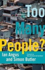 Too Many People?: Population, Immigration, and the Environmental Crisis цена и информация | Книги по социальным наукам | pigu.lt