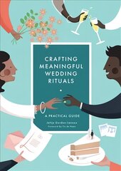 Crafting Meaningful Wedding Rituals: A Practical Guide цена и информация | Духовная литература | pigu.lt